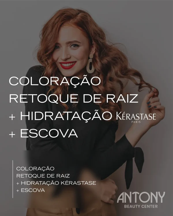 Coloração retoque de raiz + Hidratação Kérastase + Escova